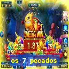 os 7 pecados capitais filme